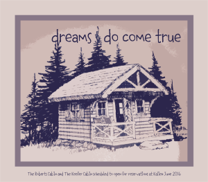 DreamsDoComeTrueRobertsKeeferCabin